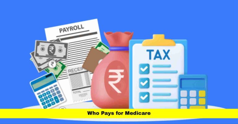 Who Pays for Medicare