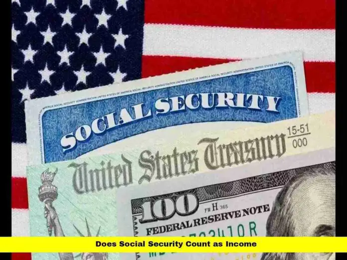 Does Social Security Count as Income Does Social Security Count as Income
