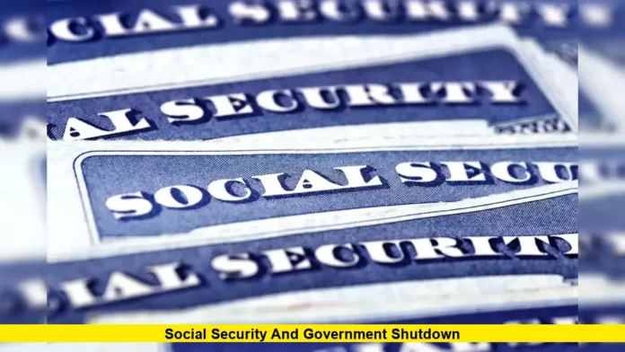 Social Security and Government Shutdown Social Security and Government Shutdown