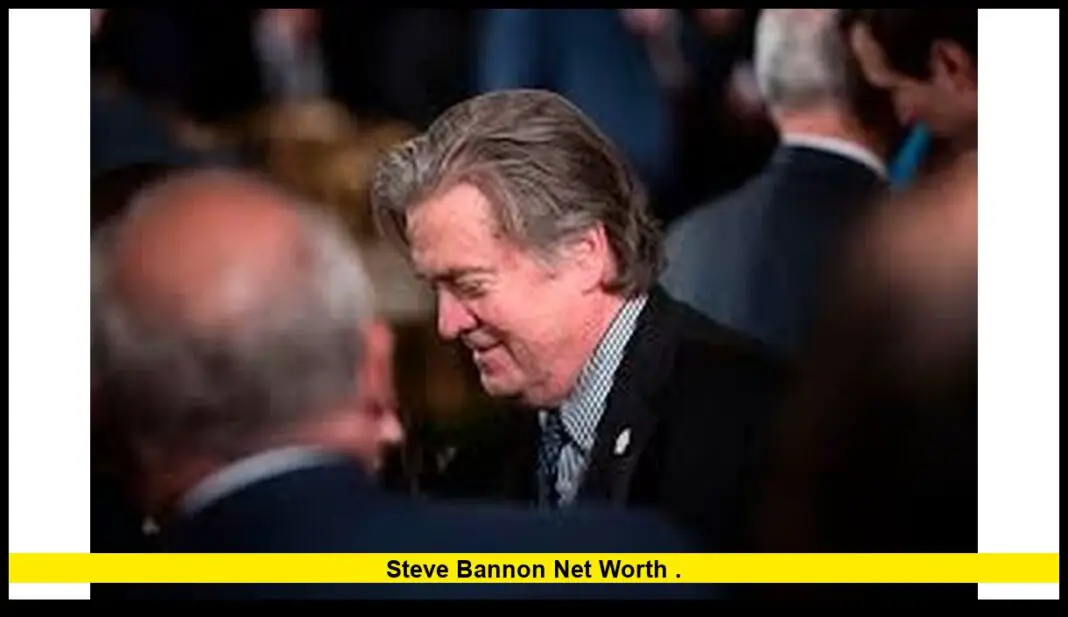 Steve Bannon Net Worth How the Former White House Strategist Built and