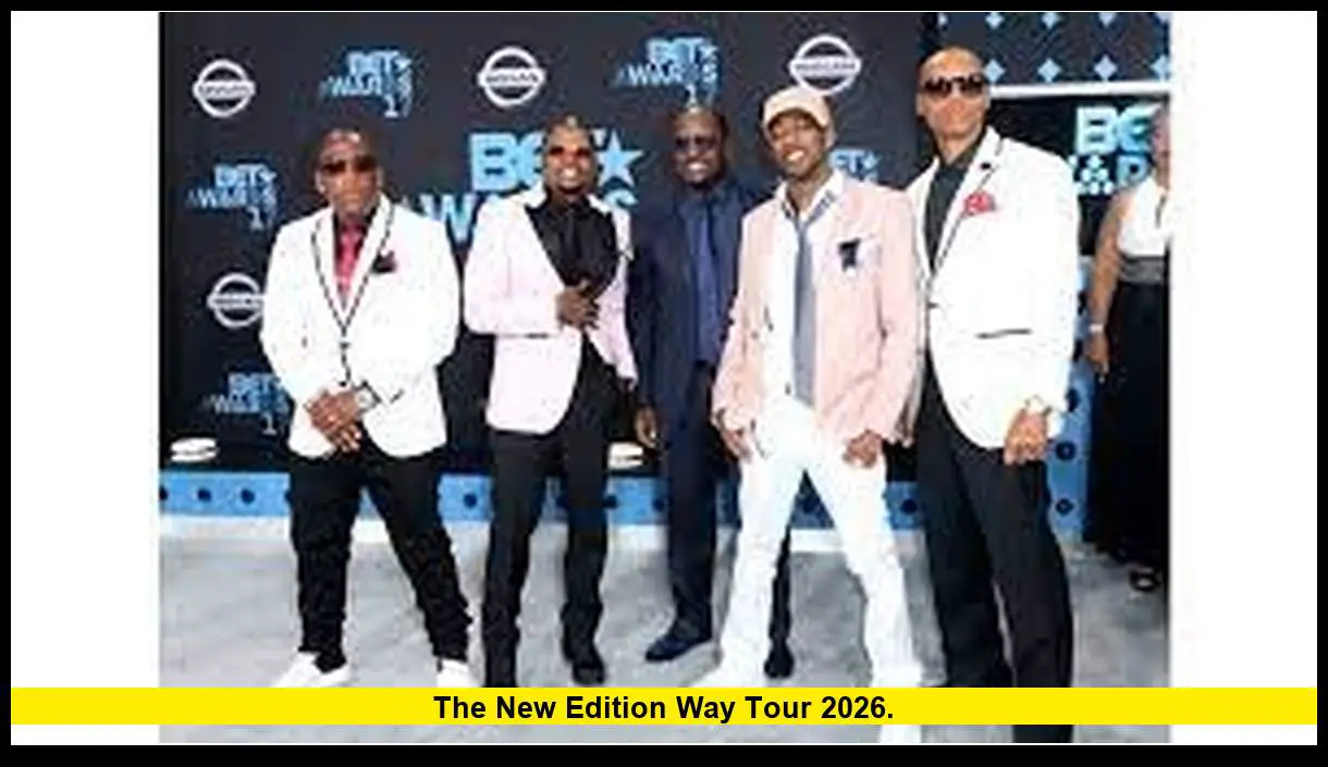 The New Edition Way Tour 2026: A Historic R&B Celebration Sweeps Across ...