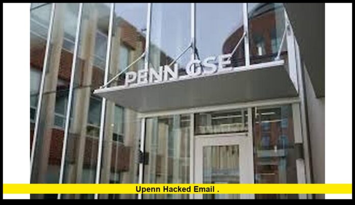 UPenn hacked email . UPenn hacked email