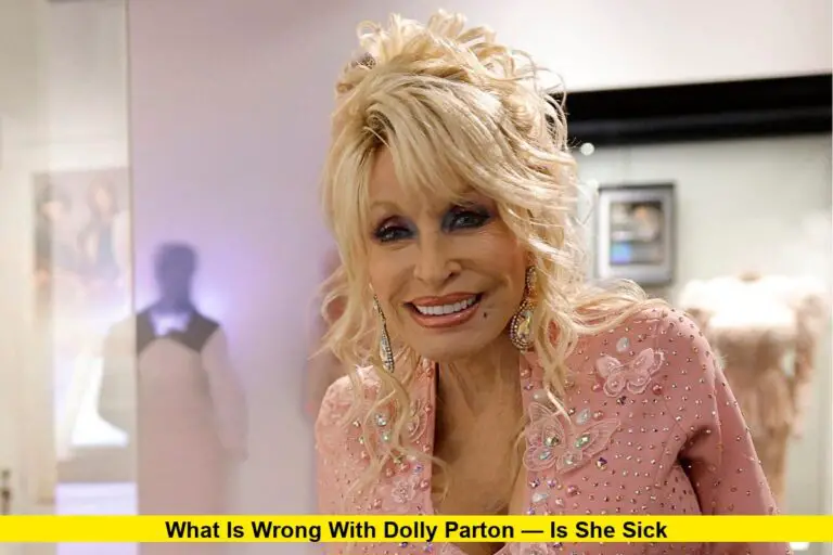 What Is Wrong With Dolly Parton