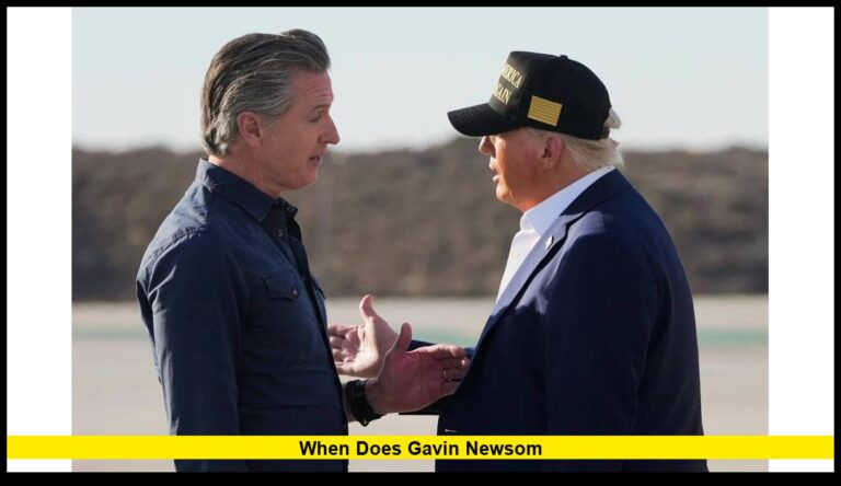 When Does Gavin Newsom Term End? Trump Comments Add New Political Firestorm