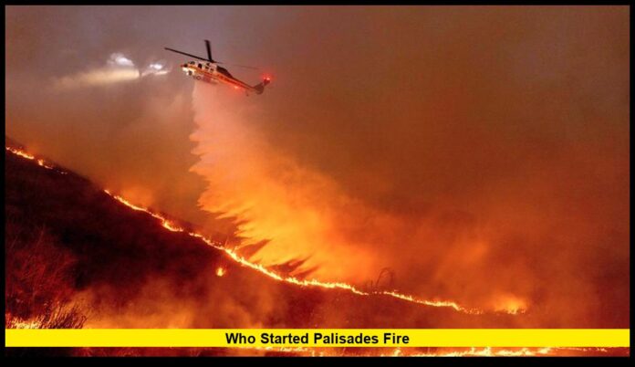 Who Started Palisades Fire Who Started Palisades Fire: Suspect Arrested in Deadly Los Angeles Blaze