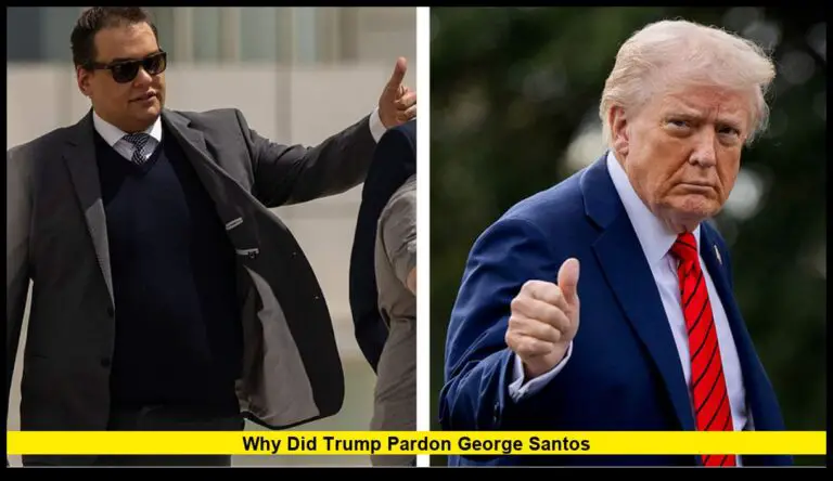 Why Did Trump Pardon George Santos: Inside the Controversial Decision That Shocked Washington