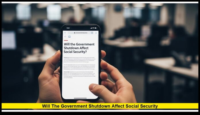 Will the Government Shutdown Affect Social Security