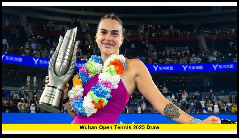 Wuhan Open Tennis 2025 Draw: Full Field, Seeds & Matchups Revealed