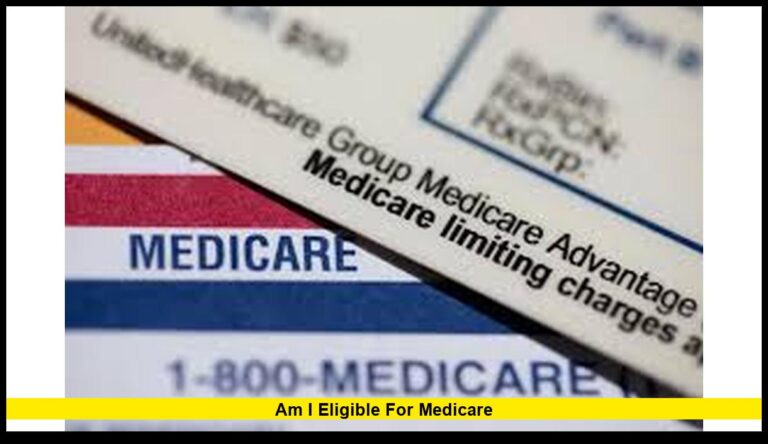 Am I Eligible for Medicare