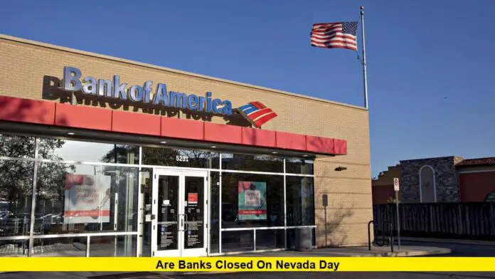 Are Banks Closed on Nevada Day