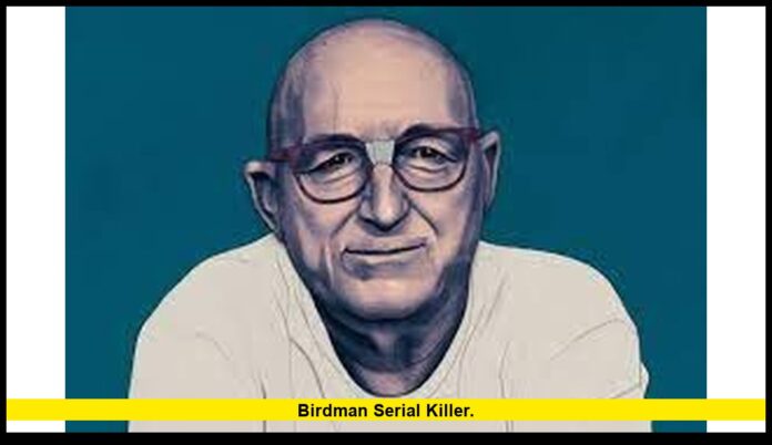 birdman serial killer. birdman serial killer
