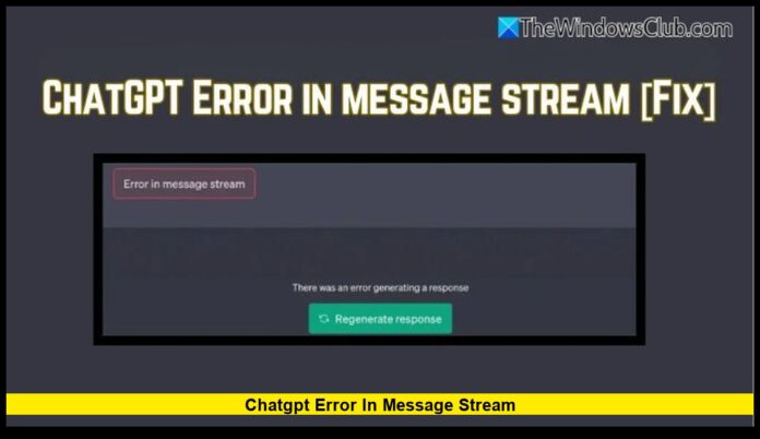 chatgpt error in message stream
