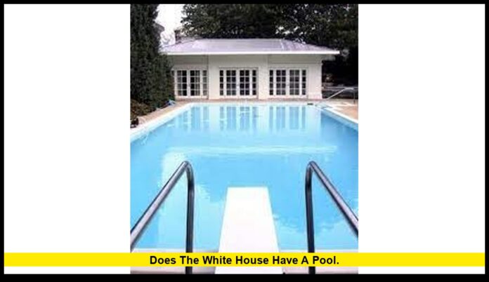 does the White House have a pool