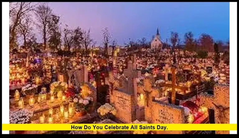 how do you celebrate All Saints Day