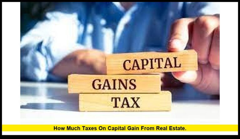 how much taxes on capital gain from real estate