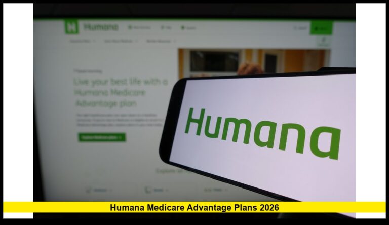 Humana Medicare Advantage Plans 2026: Latest Updates and Key Changes for Seniors