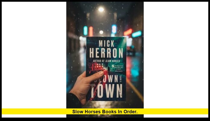 slow horses books in order. slow horses books in order