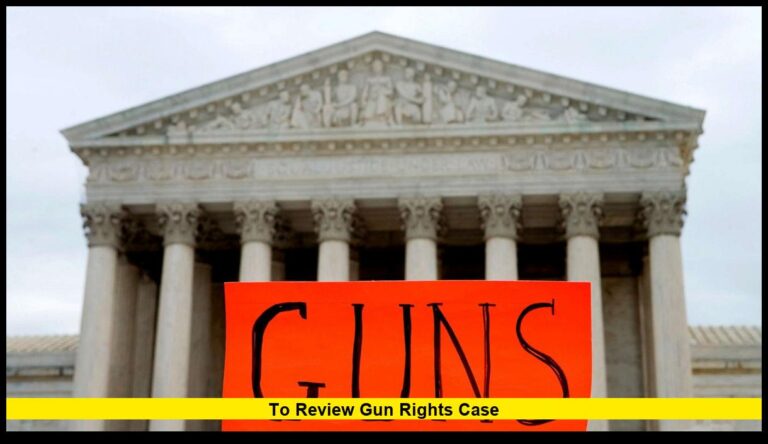 Supreme Court to Review Gun Rights Case