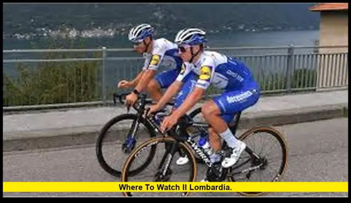where to watch Il Lombardia. where to watch Il Lombardia