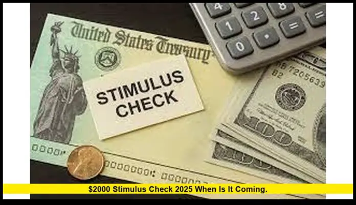 $2000 stimulus check 2025 when is it coming