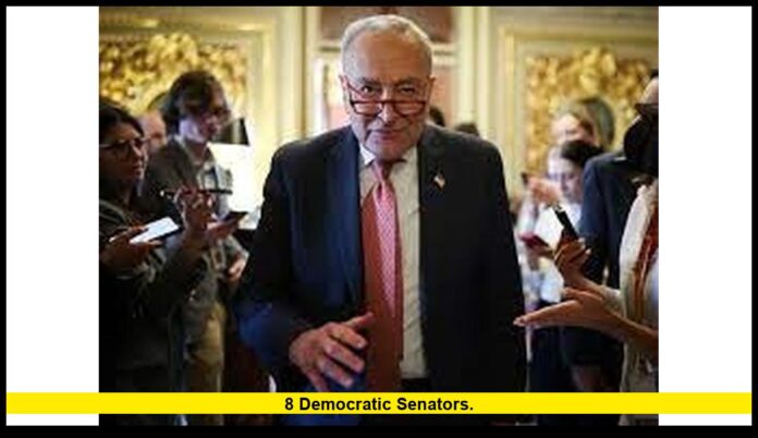 8 Democratic senators. 8 Democratic senators