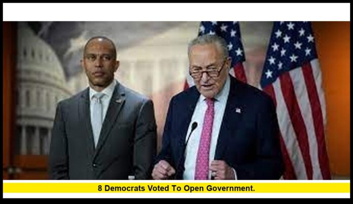 8 Democrats voted to open government. 8 Democrats voted to open government