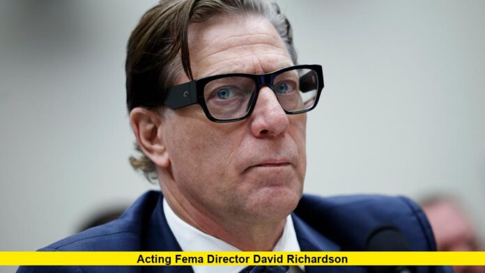Acting FEMA Director David Richardson