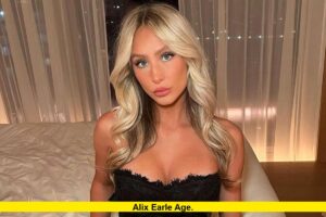Alix Earle Age — What to Know in 2025