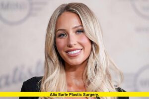 Alix Earle Plastic Surgery: The Latest Update