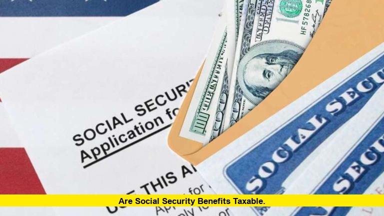 Are Social Security Benefits Taxable