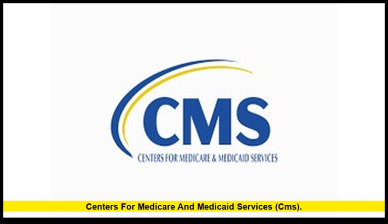 Centers for Medicare and Medicaid Services (CMS)