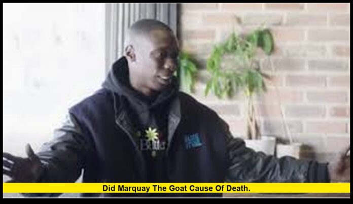 Did Marquay the Goat cause of death. Did Marquay the Goat cause of death.