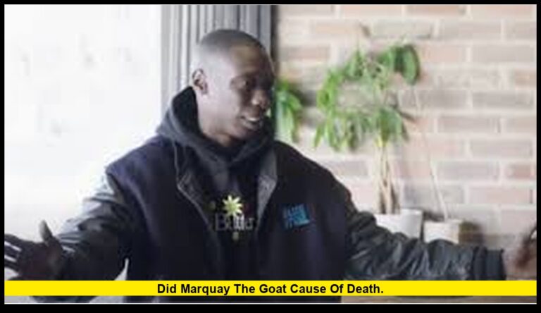 Did Marquay the Goat cause of death.