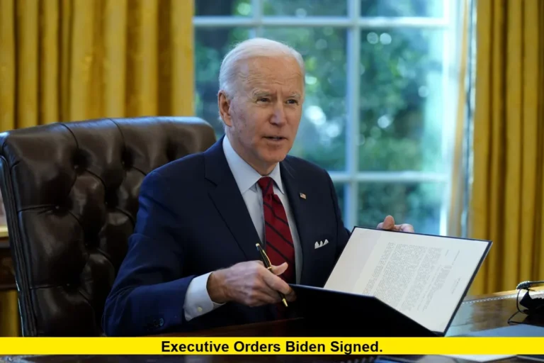 Executive Orders Biden Signed