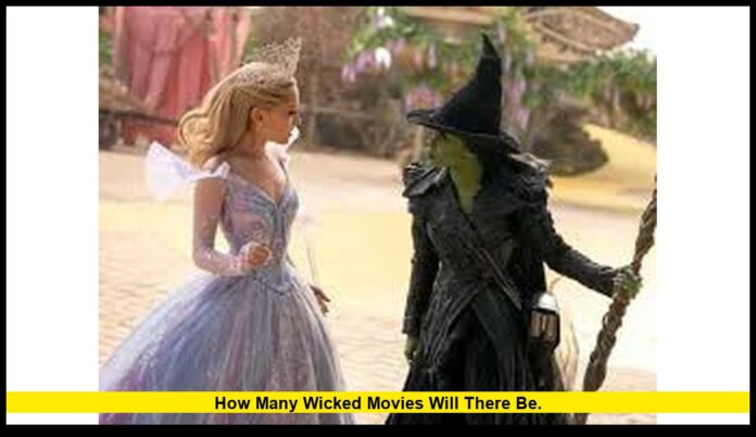 How Many Wicked Movies Will There Be. How many Wicked movies will there be