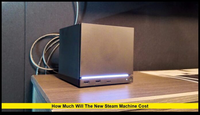 How Much Will the New Steam Machine Cost The Verified 2025 Update for U.S. Buyers
