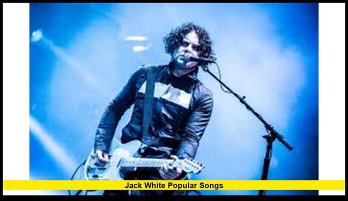 Jack White Popular Songs The Tracks That Defined His Legendary Career