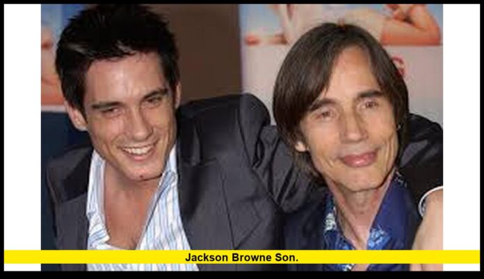 Jackson Browne Son. Jackson Browne Son.