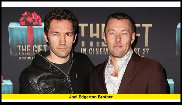 Joel Edgerton Brother Inside the Creative Partnership Between Joel and Nash Edgerton