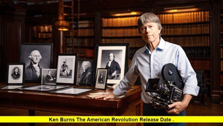 Ken Burns The American Revolution Release Date