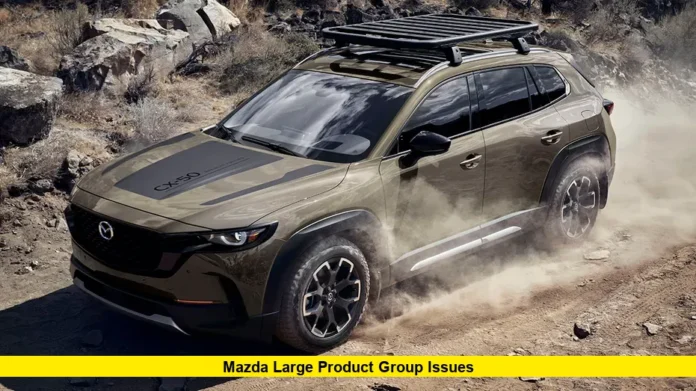 Mazda Large Product Group Issues