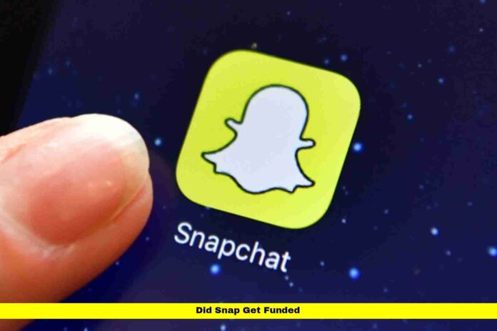 Did Snap Get Funded