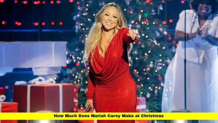 How Much Does Mariah Carey Make at Christmas