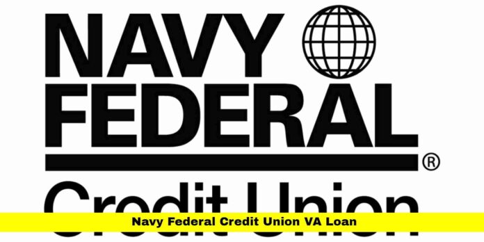 Navy Federal Credit Union VA Loan Navy Federal Credit Union VA Loan
