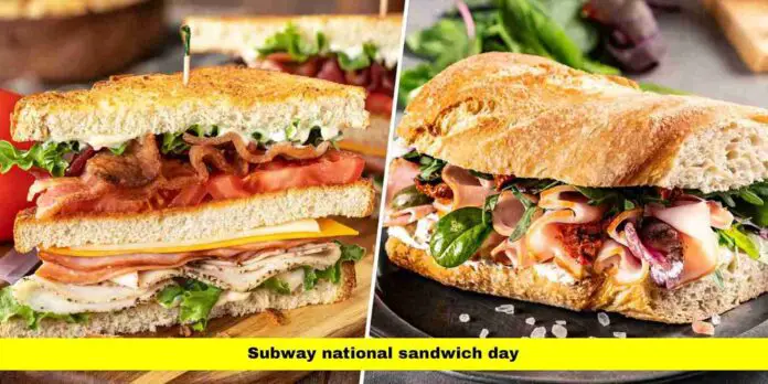Subway National Sandwich Day Subway National Sandwich Day