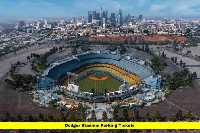 Dodger Stadium Parking Tickets