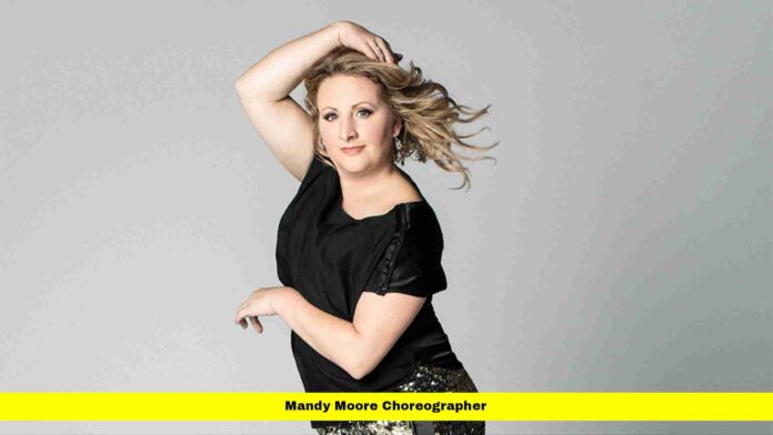 Mandy Moore Choreographer