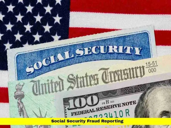 Social Security Fraud Reporting Social Security Fraud Reporting