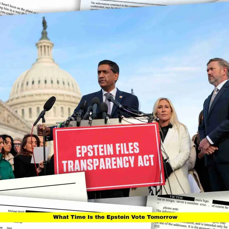 What Time Is the Epstein Vote Tomorrow