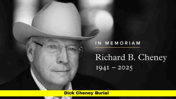 Dick Cheney Burial Dick Cheney Burial